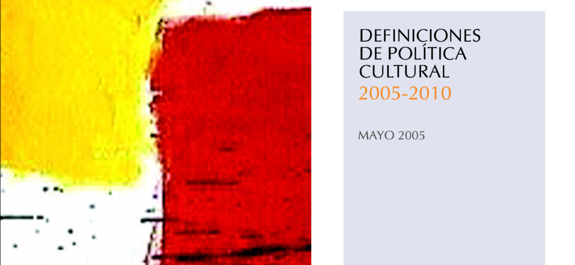 Chile quiere más cultura. Definiciones de Política Cultural 2005-2010