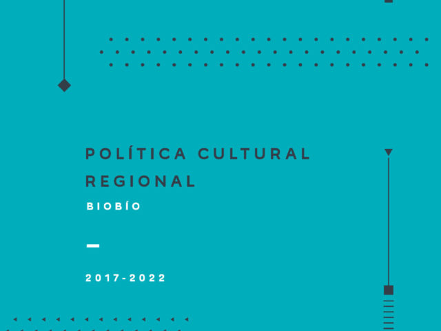 Política Cultural Regional Biobío 2017-2022