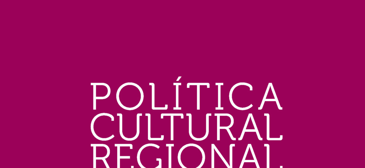 Política Cultural Regional Metropolitana 2011-2016