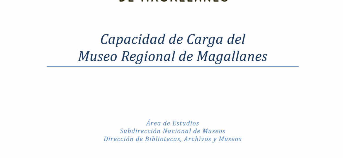 Capacidad de Carga del Museo Regional de Magallanes