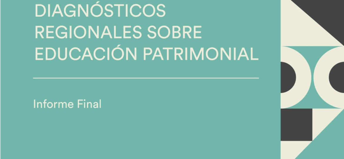 Diagnósticos regionales sobre educación patrimonial en Chile