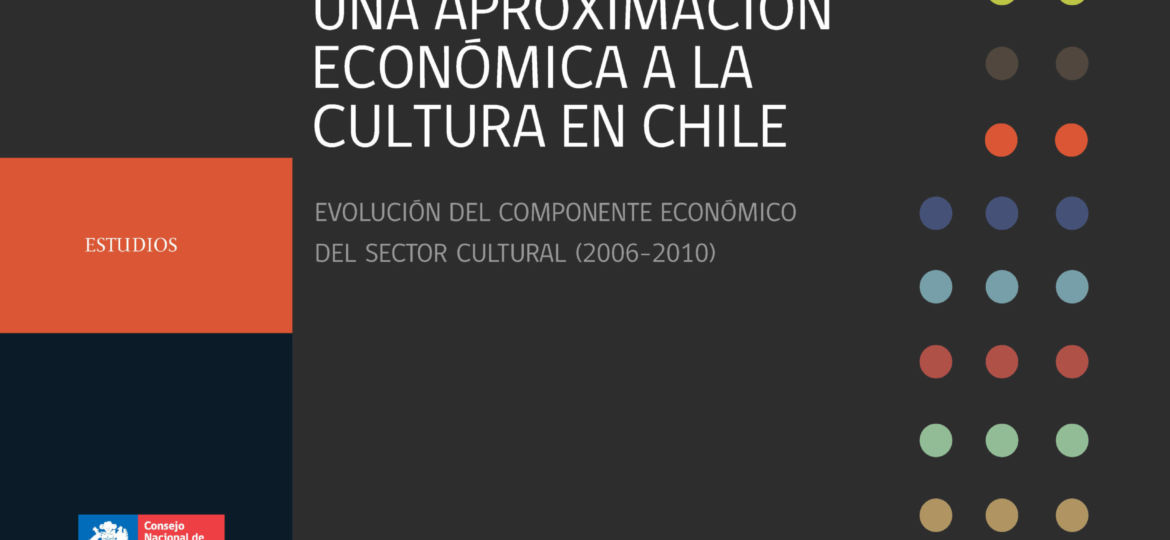 Una aproximación económica a la cultura en Chile. Documento metodológico