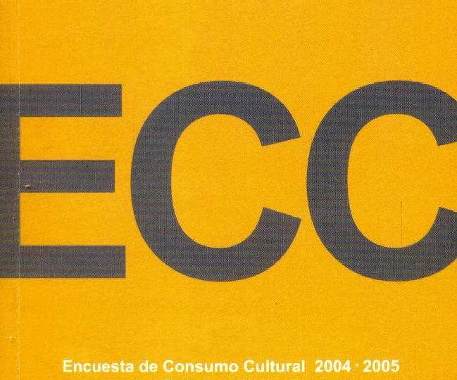 Encuesta de Consumo Cultural 2004-2005. Estudio preliminar