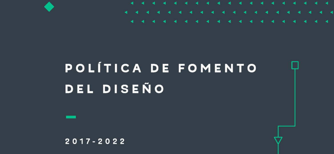 Política de Fomento del Diseño 2017-2022