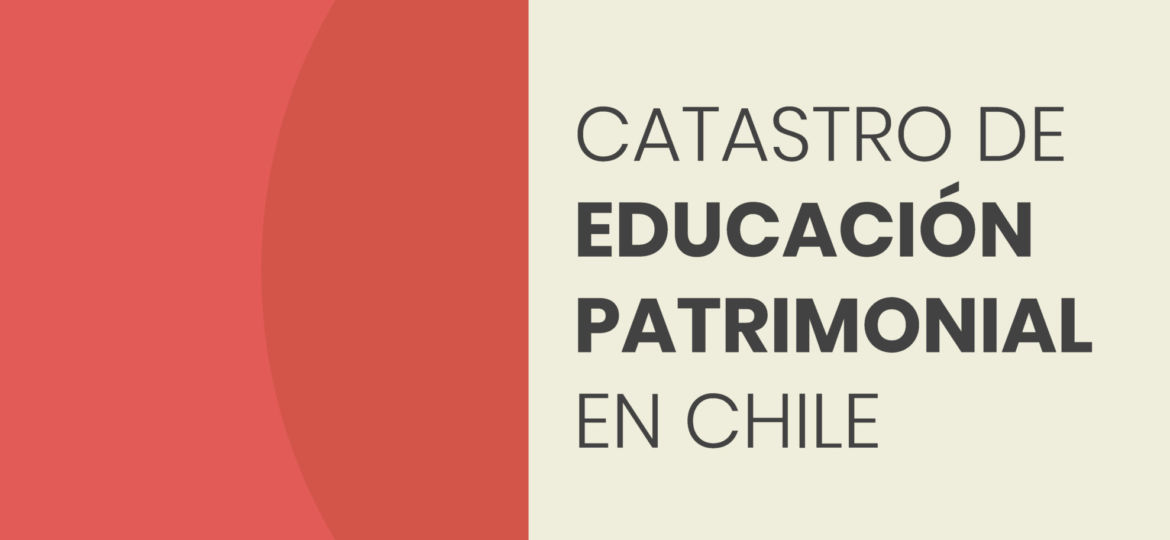Catastro de educacion patrimonial en Chile