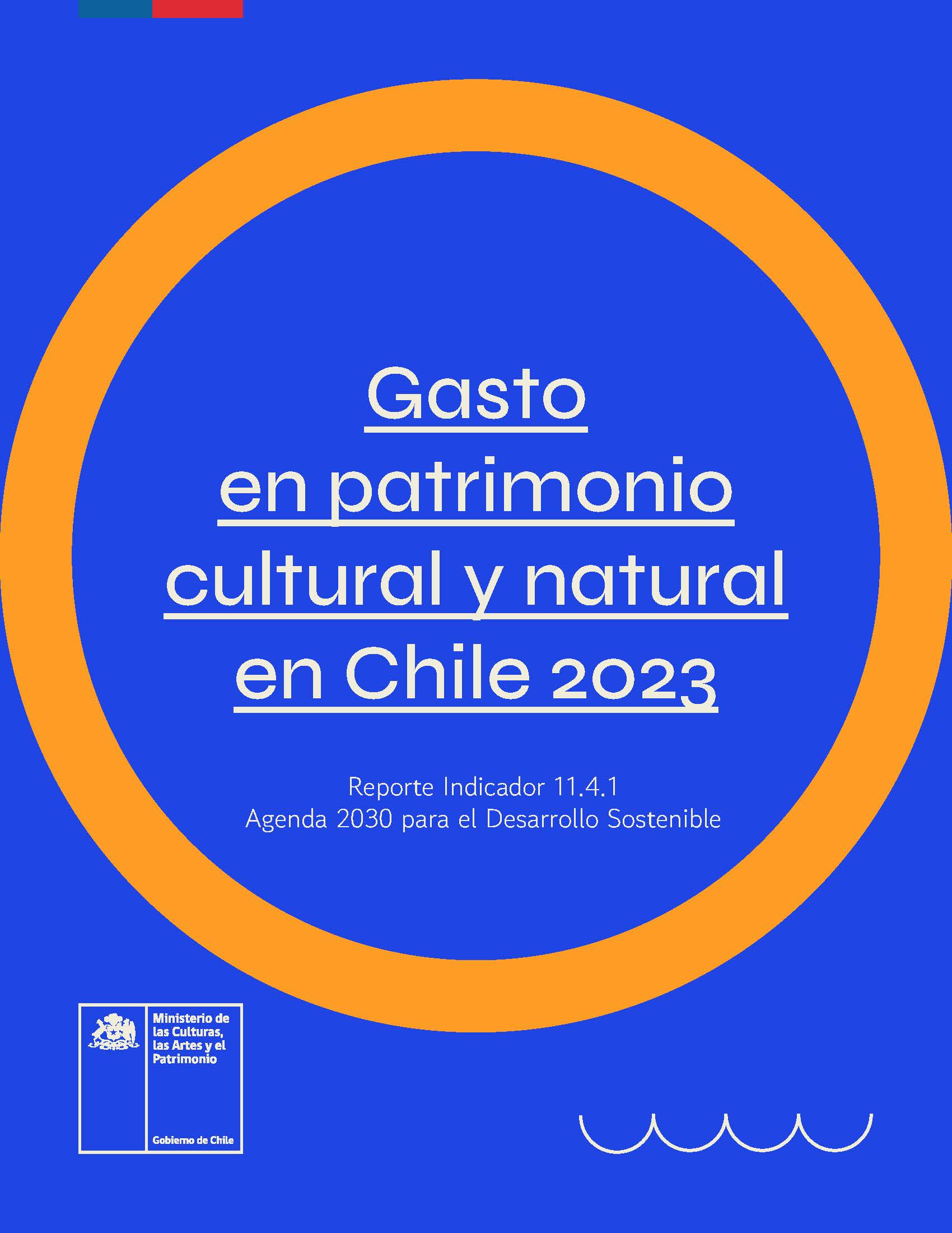 Imagen del objeto patrimonial: Gasto en patrimonio cultural y natural en Chile 2023: Reporte Indicador 11.4.1 Agenda 2030 para el Desarrollo Sostenible