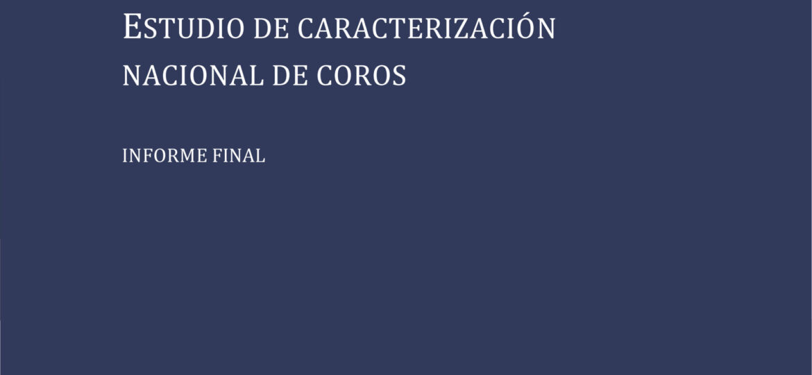 Estudio de Caracterización Nacional de Coros